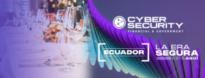 Cybersecurity Financial & Government – Ecuador 2022